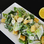 Caesar Salad with Home Made Caesar Dressing