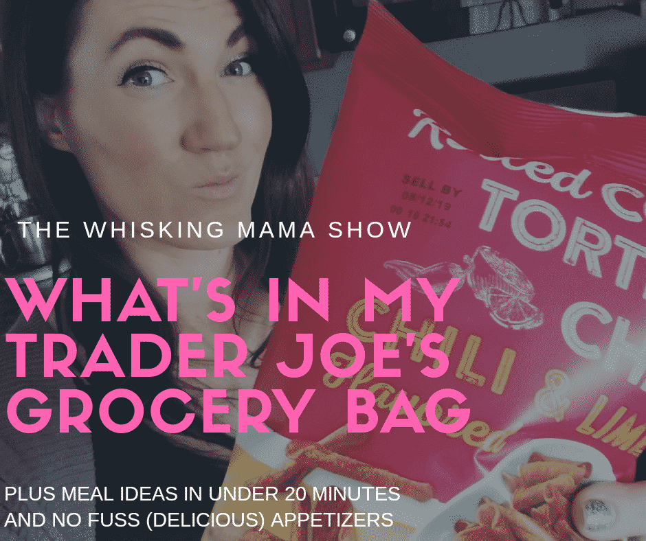 What's in my Trader Joe's Grocery Bag